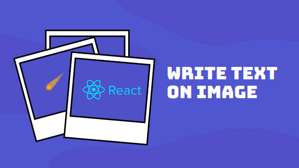 How To Write Text On Image In React JS Upbeat Code